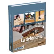 La défonceuse - Choix, utilisation, maîtrise