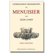 L'enseignement professionnel du menuisier - Tome 3