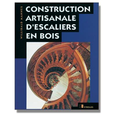 Construction artisanale d'escaliers en bois