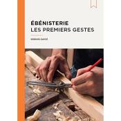 Ebnisterie - Les premiers gestes