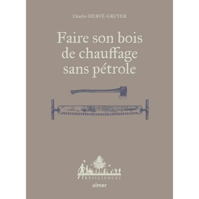 Faire son bois de chauffage sans pétrole