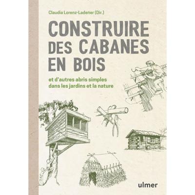 Construire des cabanes en bois